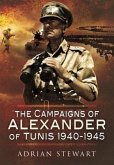 The Campaigns of Alexander of Tunis, 1940-1945