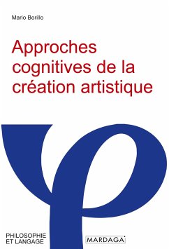 Approches cognitives de la création artistique - Borillo, Mario