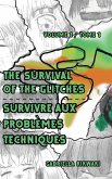 The Survival of the Glitches/Survivre aux problèmes techniques