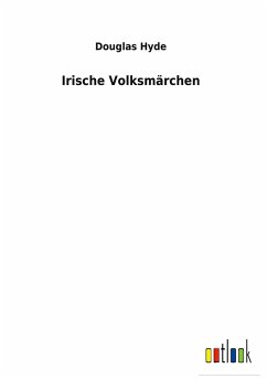 Irische Volksmärchen - Hyde, Douglas