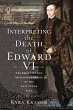 Interpreting the Death of Edward VI - Bild 1