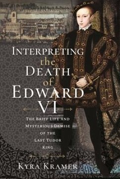 Interpreting the Death of Edward VI - Krammer, Kyra