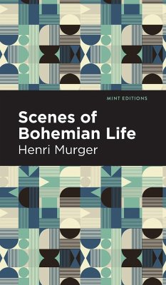 Scenes of Bohemian Life - Murger, Henri