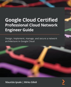 Google Cloud Certified Professional Cloud Network Engineer Guide - Ipsale, Maurizio; Gilioli, Mirko