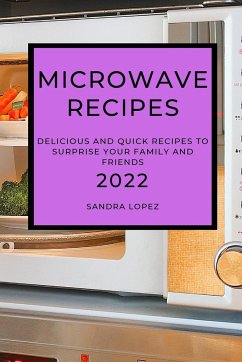 MICROWAVE RECIPES 2022 - Lopez, Sandra