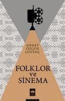 Folklor ve Sinema - Özgür Güvenc, Ahmet