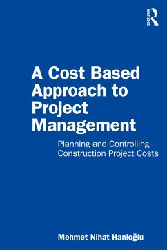 A Cost Based Approach to Project Management - Hanioglu, Mehmet Nihat