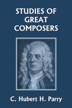 Studies of Great Composers (Yesterday's Classics) - Parry, C. Hubert H.