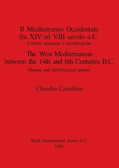 Il Mediterraneo Occidentale fra XIV ed VIII secolo a.C. / The West Mediterranean between the 14th and 8th Centuries B.C. - Giardino, Claudio