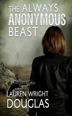 The Always Anonymous Beast - Douglas, Lauren Wright