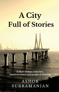 A City Full of Stories - Subramanian, Ashok