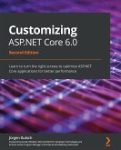 Customizing ASP.NET Core 6.0 - Second Edition
