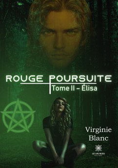 Rouge poursuite: Tome II - Élisa - Virginie Blanc