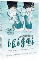 Gencler Icin Ikigai - Garcia, Hector; Miralles, Francesc