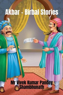 Akbar - Birbal Stories - Shambhunath, Vivek Kumar Pandey