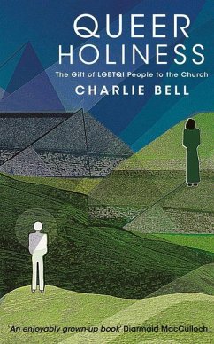 Queer Holiness: The Gift of Lgbtqi People to the Church - Bell, Charlie