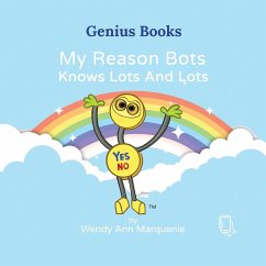 My Reason Bots Knows Lots And Lots - Marquenie, Wendy Ann