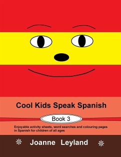 Cool Kids Speak Spanish - Book 3 - Leyland, Joanne