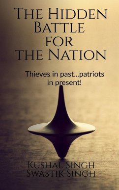 The Hidden Battle for the Nation - Singh, Kushal