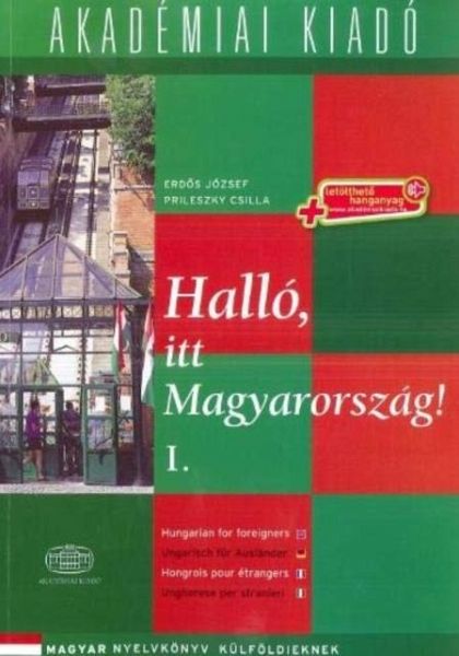 Hallo, Itt Magyarorszag! (Hungarian for Foreigners). by Direct Method Hallo, Itt Magyarorszag! (Hungarian for Foreigners). by Direct Method