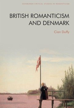 British Romanticism and Denmark - Duffy, Cian