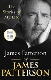 James Patterson: The Stories of My Life James Patterson: The Stories of My Life