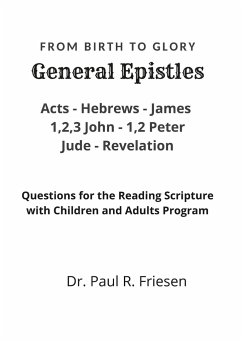 General Epistles- From Birth to Glory - Friesen, Paul R.