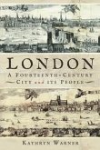 London, A Fourteenth-Century City and its People