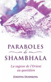 Paraboles de Shambhala: La sagesse de l'Orient au quotidien