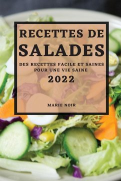 RECETTES DE SALADES 2022 - Noir, Marie