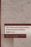 The Times and Temporalities of International Human Rights Law (eBook, ePUB)
