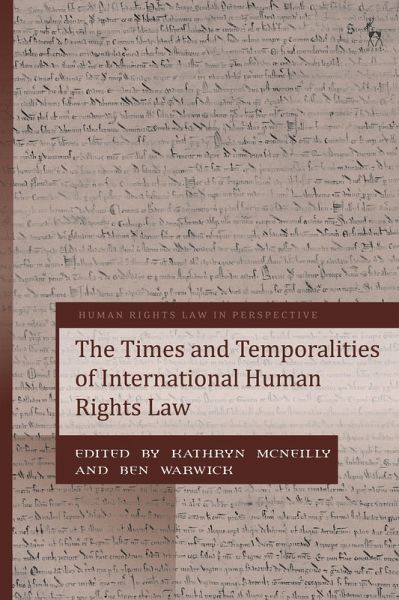 The Times and Temporalities of International Human Rights Law (eBook, ePUB)