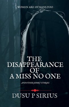 The Disappearance of a Miss No One - P, Dusu Sirius