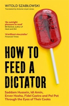 How to Feed a Dictator - Szablowski, Witold