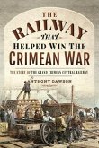 The Railway that Helped win the Crimean War