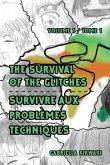 The Survival of the Glitches/Survivre aux problèmes techniques