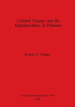 Cultural Change and the Epipalaeolithic of Palestine - Fellner, Robert O.