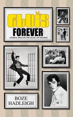 Elvis Forever - Looking Back on the Legacy of the King - Hadleigh, Boze