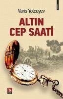 Altin Cep Saati - Yolcuyev, Varis