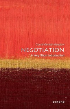 Negotiation: A Very Short Introduction - Menkel-Meadow, Carrie (Professor of Law and Political Science, Unive