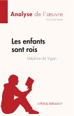 Les enfants sont rois de Delphine de Vigan (Analyse de l'œuvre) (eBook, ePUB)