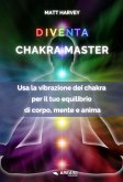 Diventa Chakra Master (eBook, ePUB)