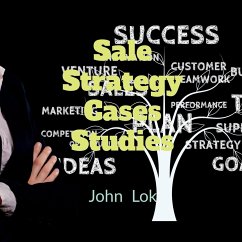 Sale Strategy Cases Studies - Lok, John