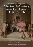 The Edinburgh Companion to Nineteenth-Century American Letters and Letter-Writing