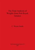The Final Analysis of Weights from Port Royal, Jamaica