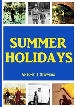 Summer Holidays - Stowers, Antony J