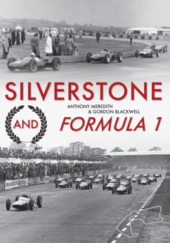 Silverstone and Formula 1 - Meredith, Anthony; Blackwell, Gordon