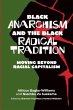 Black Anarchism and the Black Radical... - Bild 1