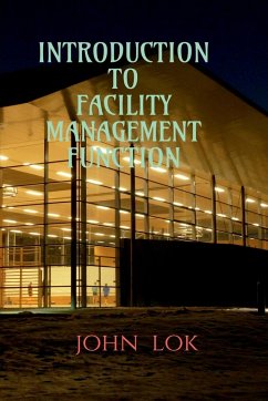 INTRODUCTION TO FACILITY MANAGEMENT FUNCTION - Lok, John