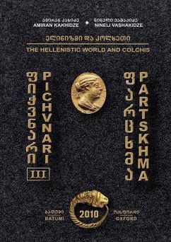 Pichvnari III: The Hellenistic World and Colchis Cover Pichvnari III: The Hellenistic World and Colchis